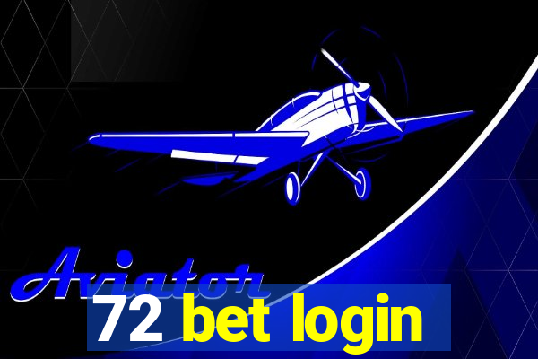 72 bet login